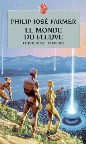 [Riverworld 01] • Le monde du fleuve